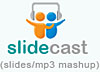 Slidecast