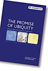 The Promise of Ubiquity