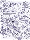 Compendium for the Civic Economy