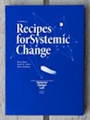 Recipes for Systemic Change