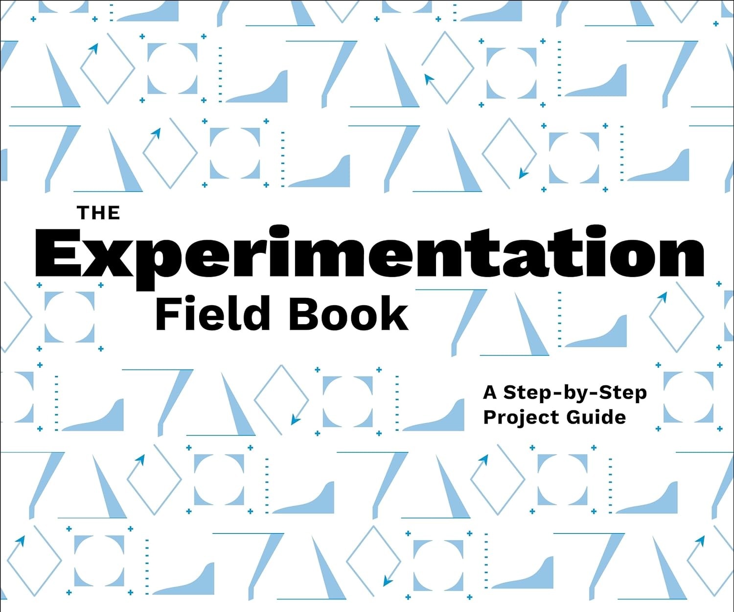 The Experimentation Field Book